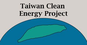 Drawing of Taiwan centered on a globe with the words Clean Energy Project Taiwan above.